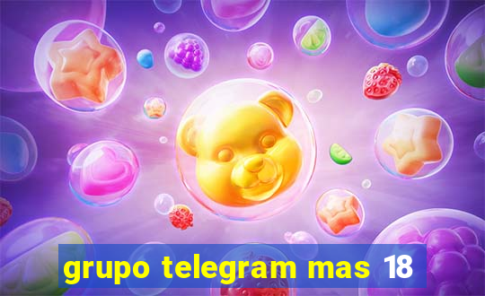 grupo telegram mas 18